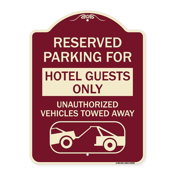 Reserved Parking for Hotel Guests Unauthorized Vehicles Towed Away Alum, 24" x 18", BU-1824-23098